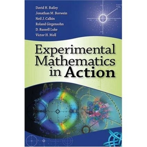 [object Object] «Experimental Mathematics in Action», авторів Девід Бейлі, Джонатан Борвайн, Ніл Калкін, Роланд Ґірґенсон, Рассел Люк, Віктор Молл - фото №1