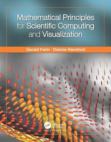 Бумажная книга «Mathematical Principles for Scientific Computing and Visualization», авторов Диана Хансфорд, Джеральд Фарин - фото №1