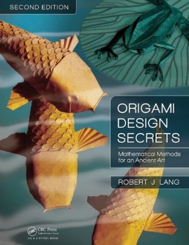 [object Object] «Origami Design Secrets: Mathematical Methods for an Ancient Art, Second Edition», автор Роберт Дж. Ленг - фото №1