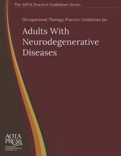 Паперова книга «Occupational Therapy Practice Guidelines for Adults With Neurodegenerative Diseases», автор Кетрін Прейснер - фото №1