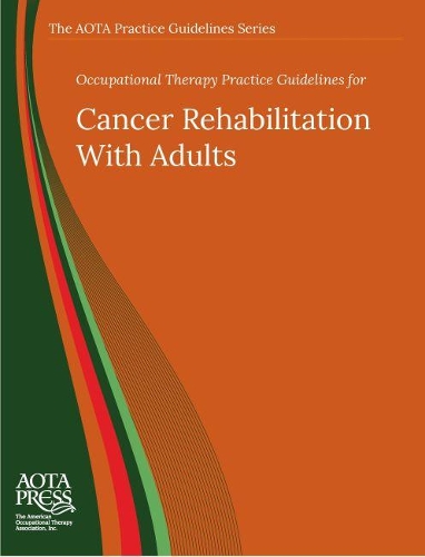 Паперова книга «Occupational Therapy Practice Guidelines for Cancer Rehabilitation With Adults», авторів Брент Брейвеман, Елізабет Г. Хантер - фото №1