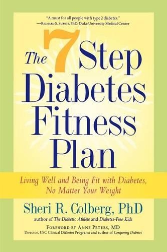 Бумажная книга «The 7 Step Diabetes Fitness Plan: Living Well and Being Fit with Diabetes, No Matter Your Weight», авторов Энн Питер, Шери Колберг-Очс - фото №1