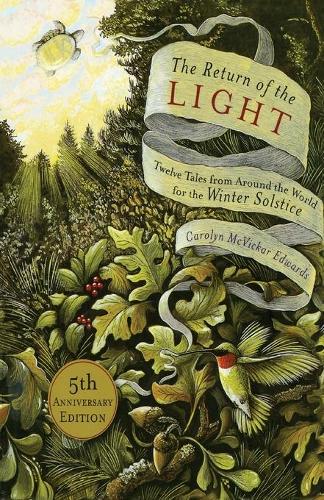 Паперова книга «The Return of the Light: Twelve Tales from Around the World for the Winter Solstice», автор Керолін Маквікар Едвардс - фото №1