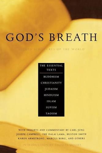 Паперова книга «God's Breath: Sacred Scriptures of the World -- The Essential Texts of Buddhism, Christianity, Judaism, Islam, Hinduism, Sufism, Taoism», авторів Аарон Кенеді, Джон Міллер, Томас Мур - фото №1