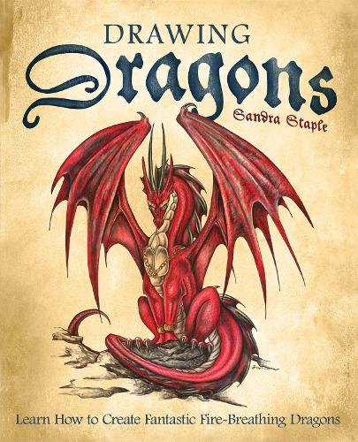 Бумажная книга «Drawing Dragons: Learn How to Create Fantastic Fire-Breathing Dragons», автор Сандра Стейпл - фото №1