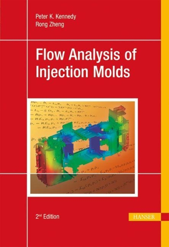 Паперова книга «Flow Analysis of Injection Molds», авторів Пітер Кеннеді, Ронг Чжен - фото №1