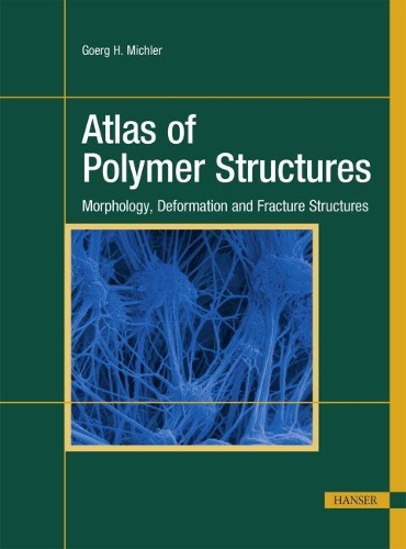 Бумажная книга «Atlas of Polymer Structures: Morphology, Deformation and Fracture Structures», автор Герг Х. Михлер - фото №1