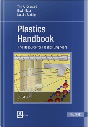 Бумажная книга «Plastics Handbook: The Resource for Plastics Engineers», авторов Эрвин Баур, Натали Рудольф, Тим А. Оссвальд - фото №1