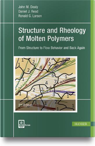 Бумажная книга «Structure and Rheology of Molten Polymers: From Structure to Flow Behavior and Back Again», авторов Дэниел Дж. Рид, Джон М. Дили, Рональд Ларсон - фото №1
