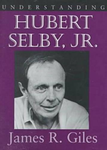 Бумажная книга «Understanding Hubert Selby, Jr.», автор Джеймс Р. Джайлс - фото №1