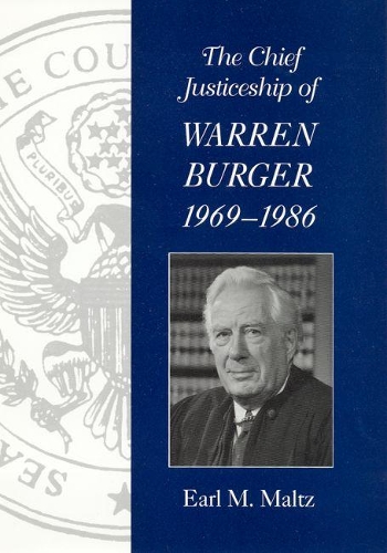 Паперова книга «The Chief Justiceship of Warren Burger, 1969-1986», автор Ерл М. Мальц - фото №1