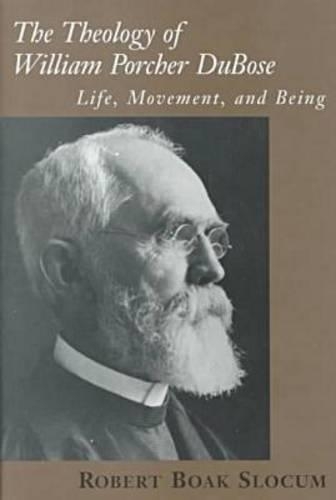 Бумажная книга «The Theology of William Porcher DuBose: Life, Movement and Being», автор Роберт Боак Слокум - фото №1
