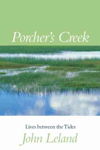 Паперова книга «Porcher's Creek: Lives Between the Tides», автор Джон Ліланд - фото №1