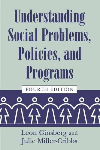 Паперова книга «Understanding Social Problems, Policies, and Programs», авторів Джулі Міллер-Кріббс, Леон Г. Гінзберг - фото №1