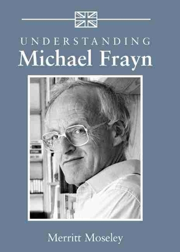 Бумажная книга «Understanding Michael Frayn», автор Мерритт Мозли - фото №1