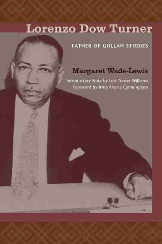 Бумажная книга «Lorenzo Dow Turner: Father of Gullah Studies», автор Маргарет Уэйд-Льюис - фото №1