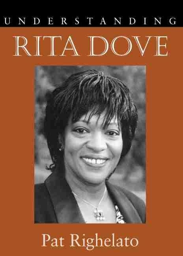 Паперова книга «Understanding Rita Dove», автор Пет Рігелато - фото №1