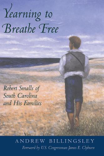 Бумажная книга «Yearning to Breathe Free: Robert Smalls of South Carolina and His Families» - фото №1