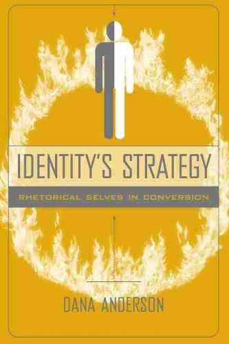 Бумажная книга «Identity's Strategy: Rhetorical Selves in Conversion», автор Дана Андерсон - фото №1