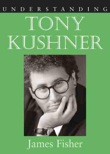 Бумажная книга «Understanding Tony Kushner», автор Джеймс Фишер - фото №1