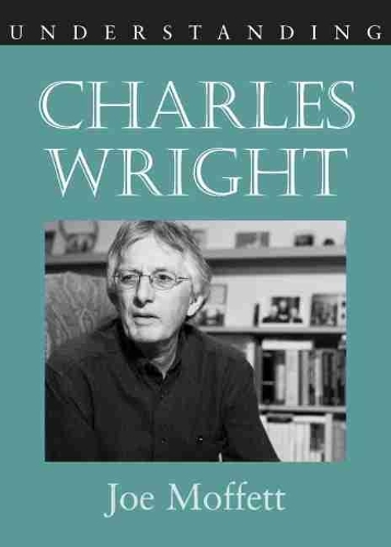 Бумажная книга «Understanding Charles Wright», автор Джо Моффетт - фото №1