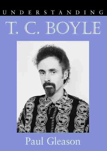 Бумажная книга «Understanding T. C. Boyle», автор Пол Глисон - фото №1