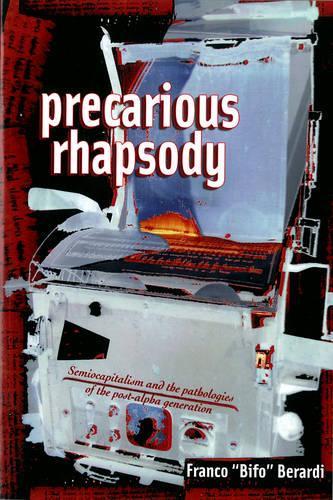 Бумажная книга «Precarious Rhapsody», автор Франко «Бифо» Берарди - фото №1