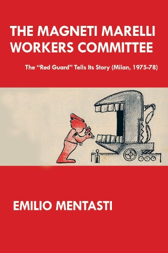 Бумажная книга «The Magneti Marelli Workers Committee», автор Эмилио Ментасти - фото №1
