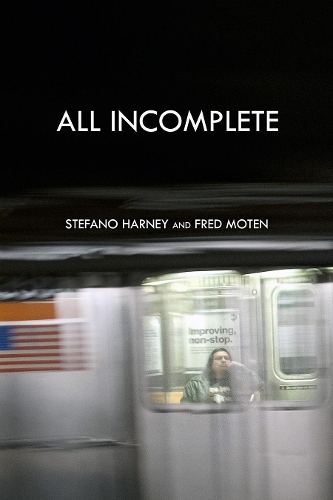 Бумажная книга «All Incomplete», авторов Фред Мотен, Стефано Харни - фото №1
