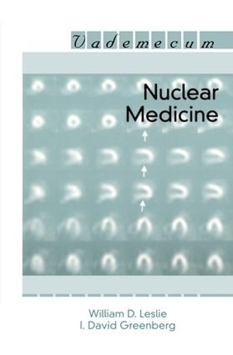 Паперова книга «Nuclear Medicine», авторів І. Давид Грінберг, Вільям Д. Леслі - фото №1