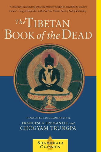 Бумажная книга «The Tibetan Book of the Dead: The Great Liberation Through Hearing In The Bardo», авторов Чогьям Трунгпа, Франческа Фримантл - фото №1