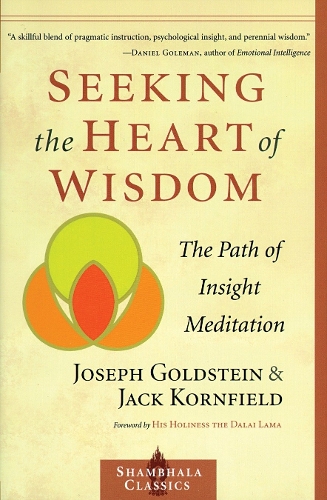 Бумажная книга «Seeking the Heart of Wisdom: The Path of Insight Meditation», авторов Джек Корнфилд, Джозеф Гольдштейн - фото №1