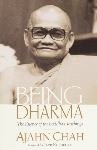 Бумажная книга «Being Dharma: The Essence of the Buddha's Teachings», автор Аджан Чах - фото №1