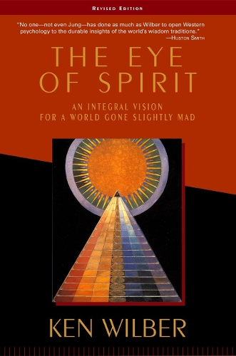 Бумажная книга «The Eye of Spirit: An Integral Vision for a World Gone Slightly Mad», автор Кен Уилбер - фото №1