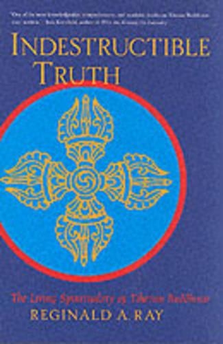 Бумажная книга «Indestructible Truth: The Living Spirituality of Tibetan Buddhism», автор Реджинальд А. Рэй - фото №1