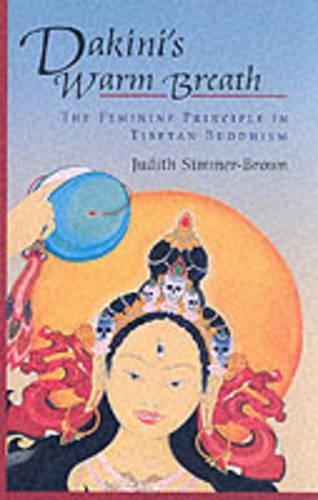 Бумажная книга «Dakini's Warm Breath: The Feminine Principle in Tibetan Buddhism», автор Джудит Симмер-Браун - фото №1