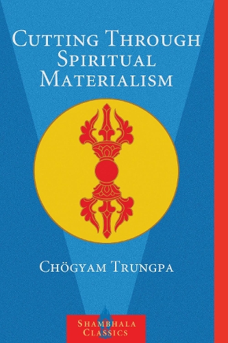 Бумажная книга «Cutting Through Spiritual Materialism», автор Чогьям Трунгпа - фото №1