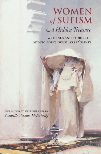 Бумажная книга «Women of Sufism: A Hidden Treasure», автор Камилла Адамс Хелмински - фото №1