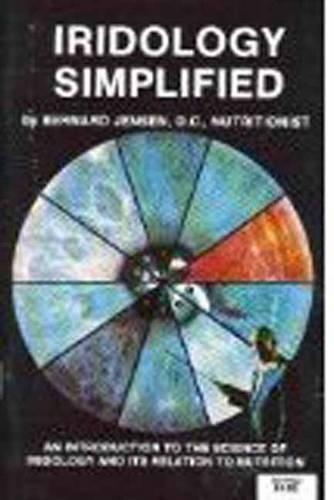 Бумажная книга «Iridology Simplified: An Introduction to the Science of Iridology and Its Relation to Nutrition», автор Бернар Дженсен - фото №1