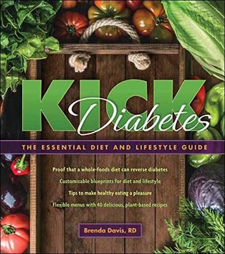 Бумажная книга «Kick Diabetes  : The Essential Diet and Lifestyle Guide», автор Бренда Дэвис - фото №1