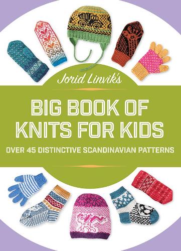 Паперова книга «Jorid Linvik's Big Book of Knits for Kids: Over 45 Distinctive Scandinavian Patterns», автор Йорід Лінвік - фото №1