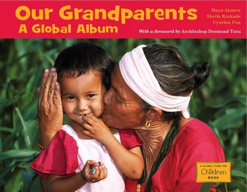 Бумажная книга «Our Grandparents: A Global Album», авторов Синтия Пон, Майя Аджмера, Шейла Кинкейд - фото №1