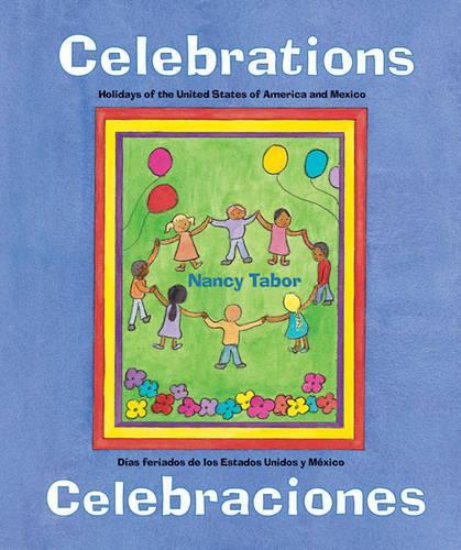 Паперова книга «Celebraciones / Celebrations: Dias feriados de los Estados Unidos y Mexico», автор Ненсі Марія Гранде Табор - фото №1