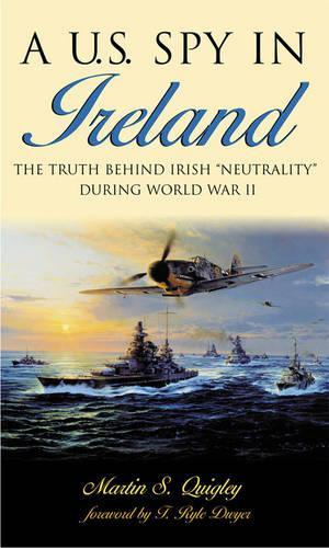 Бумажная книга «A U.S. Spy in Ireland», автор Мартин С. Куигли - фото №1