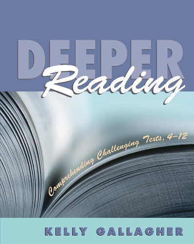 Паперова книга «Deeper Reading: Comprehending Challenging Texts, 4-12», автор Келлі Галлахер - фото №1