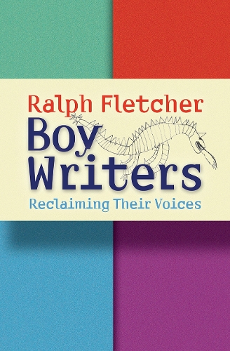 Бумажная книга «Boy Writers: Reclaiming Their Voices», автор Ральф Флетчер - фото №1