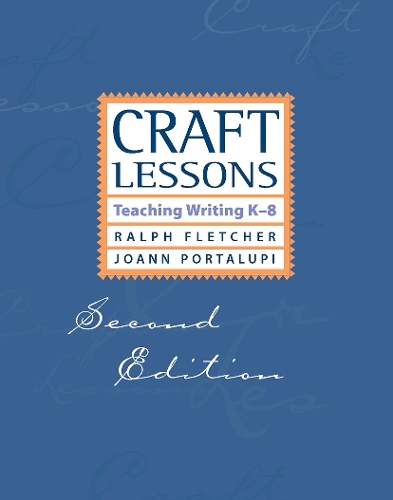 Паперова книга «Craft Lessons: Teaching Writing K-8», авторів Джоанна Порталупі, Ральф Флетчер - фото №1