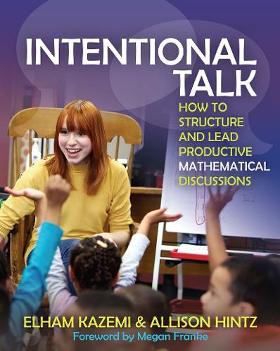 Паперова книга «Intentional Talk: How to Structure and Lead Productive Mathematical Discussions», авторів Елісон Гінц, Ельхам Каземі - фото №1