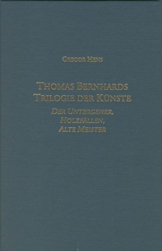 Паперова книга «Thomas Bernhards Trilogie der Künste: Der Untergeher, Holzfällen, Alte Meister», автор Грегор Хенс - фото №1