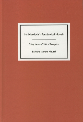 Бумажная книга «Iris Murdoch's Paradoxical Novels: Thirty Years of Critical Reception», автор Барбара Стивенс-Хойзель - фото №1